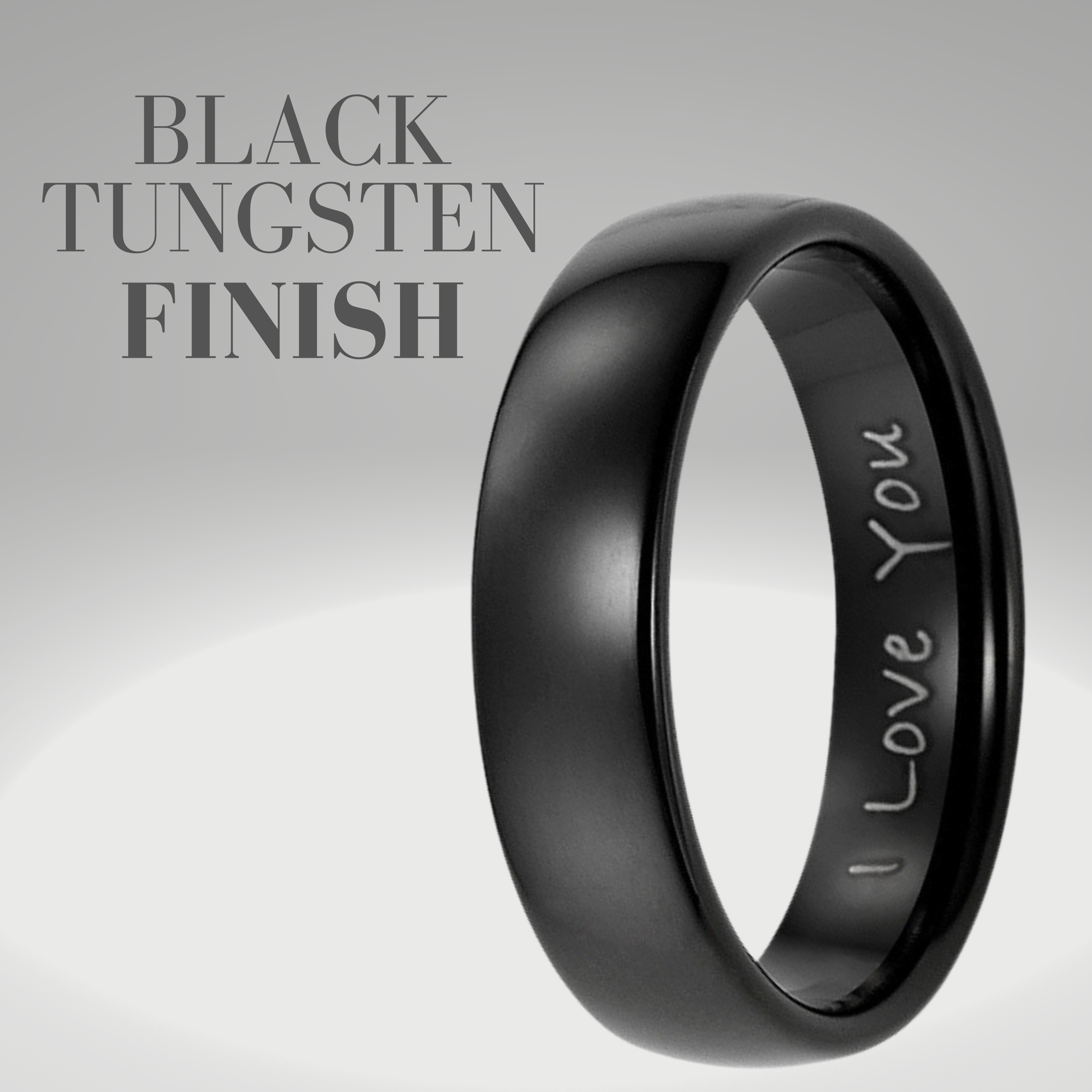 Men’s 6mm Black Tungsten Ring Etched- I Love You